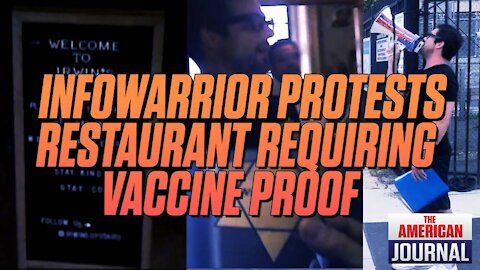 Infowarrior Gets Kicked Out Of Restaurant For Being Unvaxxed ; Comes Back With Bullhorn