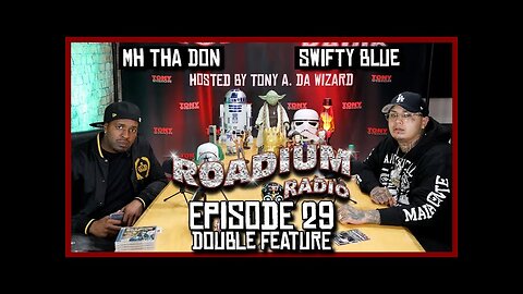 MH THA DON & SWIFTY BLUE - EPISODE 29 - ROADIUM RADIO - TONY VISION - HOSTED BY TONY A. DA WIZARD