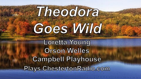 Theodora Goes Wild - Loretta Young - Campbell Playhouse - Orson Welles