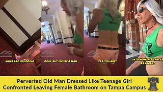 Perverted Old Man Dressed Like Teenage Girl Confronted Leaving Female Bathroom on Tampa Campus