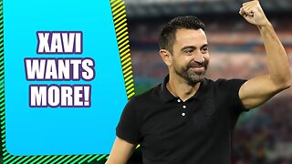 Xavi Demands More Signings Despite Barcelona's Financial Problems