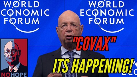 COAVX! The World Economic Forum's Takeover Plan
