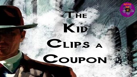 The Kid Clips a Coupon | Patent Leather Kid Detective Story | Nightshade Diary Podcast