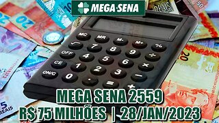 Estudo Mega Sena 2559 | Prêmio estimado em R$ 75 milhões!