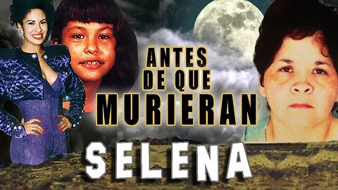 Selena | Antes De Que Murieran | Biografia