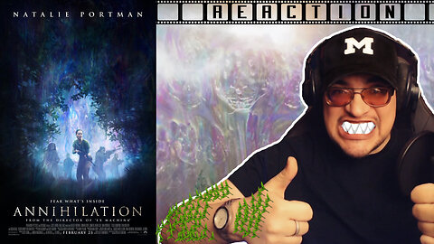 Annihilation (2018) Movie Reaction & Review