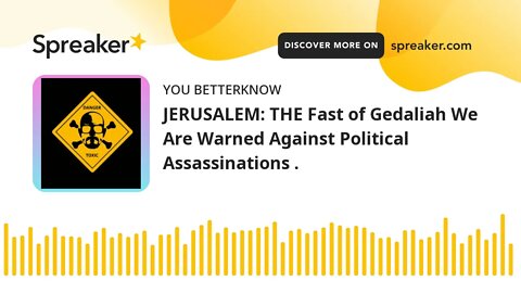 JERUSALEM: THE Fast of Gedaliah We Are Warned Against Political Assassinations .