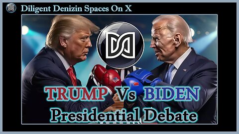 This is gonna be HUUUUGE! Prez debate & analysis hosted by Diligent Denizen!
