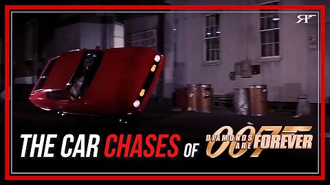 The Car Chases of Diamonds Are Forever - James Bond 007