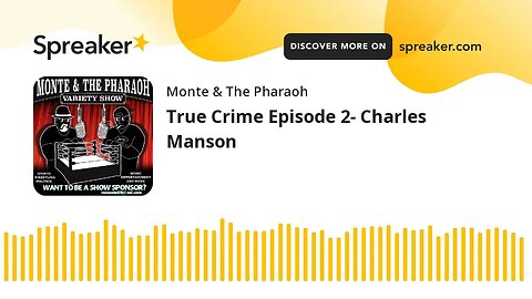 True Crime Episode 2- Charles Manson