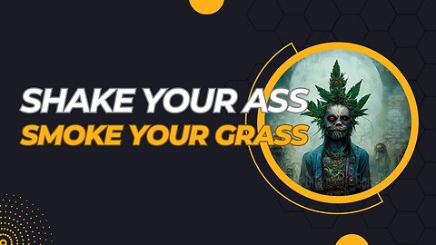Smoke Your Grass