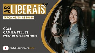 AS LIBERAIS 06 | Camila Telles