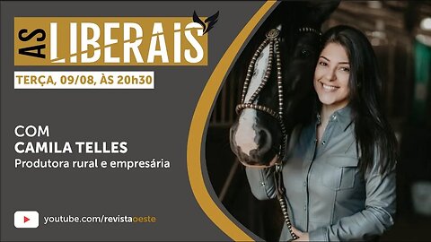 AS LIBERAIS 06 | Camila Telles