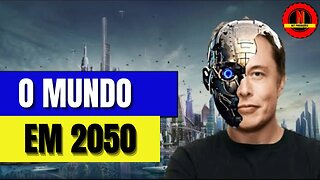 VOCÊ ESTÁ PREPARADO PARA O ANO 2050 ??