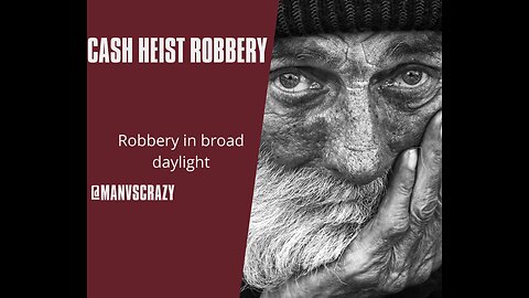 Cash Heist Robbery