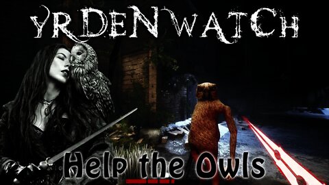 Yrden Watch - Help the Owls