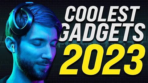 2023 EMERGING TECHNOLOGY | TOP 10 GADGETS 2023