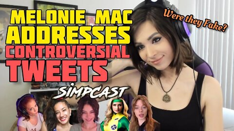 Melonie Mac Addresses Her Controversial Tweets on SimpCast! Elden Ring tweet SPARKS Hatred!
