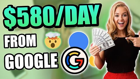 GET PAID $580/DAY USING GOOGLE! *Copy & Paste Method* | Make Money Online 2023