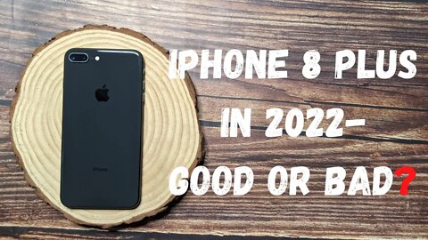 iPhone 8 Plus in 2022(Good or Bad?) - Here's What You Need To Know