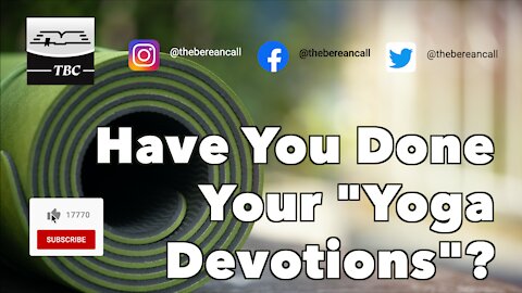 Have You Done Your "Yoga Devotions"?