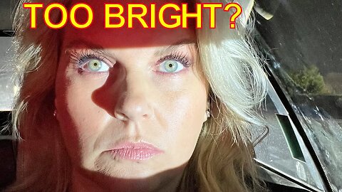 QUESTION - Are LED Headlights TOO BRIGHT? 🔆😵‍💫