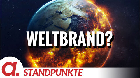 Weltbrand? | Von Wolfgang Effenberger