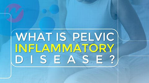 What is Pelvic Inflammatory Disease | Prevention for Pelvic Inflammatory Disease