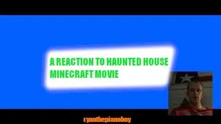 A reaction to Haunted Mansion Minecraft Movie