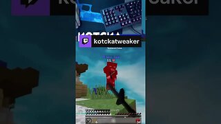 kotcka é um propei | kotckatweaker em #Twitch