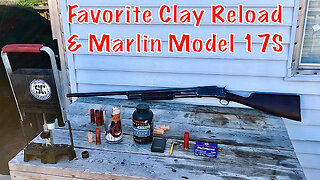 Our Favorite Clay Reload And Marlin Model 17S