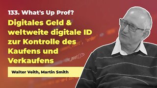 133. Digitales Geld und digitale ID Kontrolle für Kaufen/Verkaufen # Walter Veith # What's Up Prof?