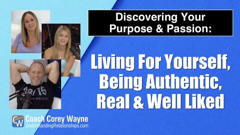 Living For Yourself, Being Authentic, Real & Well Liked