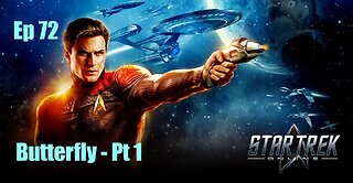 Star Trek Online - Ep 72: Butterfly - Pt 1