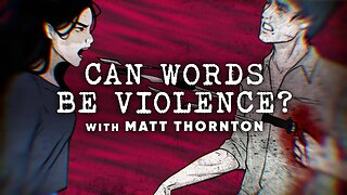 Can Words Be Violence? | Matt Thornton (Episode 4)