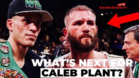 What's NEXT For Caleb Plant After Setback Loss To David Benavidez?