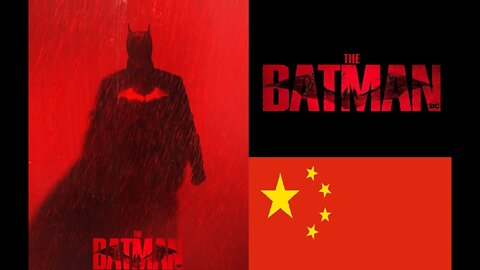 THE BATMAN Will Be Allowed IN China - A China Release Will Lead to Big Box Office?