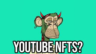 YouTube Is Turning Our Videos Into NFTs?