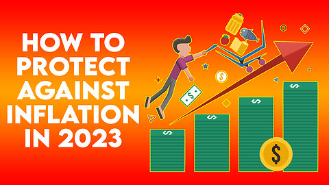 How To Protect Against Inflation In 2023
