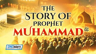 THE STORY OF PROPHET MUHAMMAD (ﷺ)