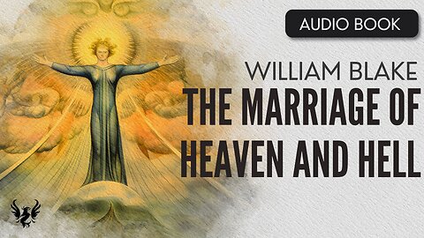 💥 William Blake ❯ The Marriage of Heaven and Hell ❯ AUDIOBOOK 📚