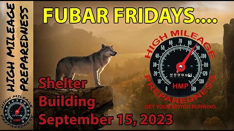 Fubar Fridays Presents: Shelter Building in an Emergency