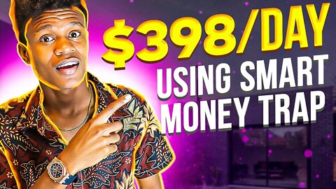 How To Earn $398/Day Using SMART MONEY TRAP | Edney Pinheiro