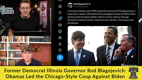 Former Democrat Illinois Governor Rod Blagojevich: Obamas Led the Chicago-Style Coup Against Biden