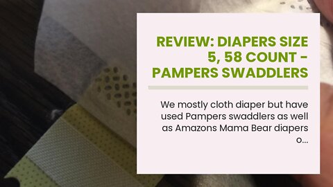 Review: Diapers Size 5, 58 Count - Pampers Swaddlers Disposable Baby Diapers, Super Pack