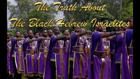 The Truth About The Black Hebrew Israelites.