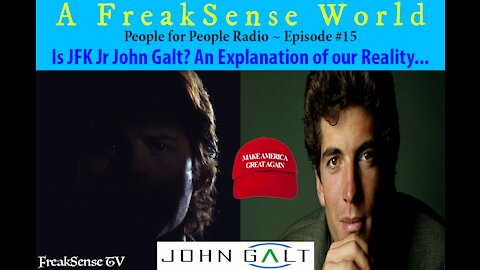 Is JFK Jr. John Galt? An Explanation of our Reality