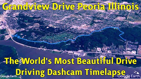 GRANDVIEW DRIVE PEORIA ILLINOIS / The World's Most Beautiful Drive / Driving Dashcam Timelapse