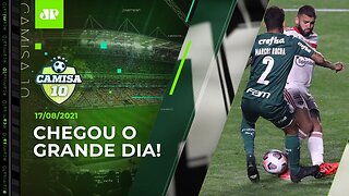 É HOJE! Palmeiras e São Paulo SE ENFRENTAM por um lugar na SEMIFINAL da Libertadores! | CAMISA 10