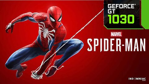 Marvel’s Spider-Man | GT 1030 2GB | 720P | Very Low Settings Gameplay
